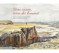 Terre sainte, terre des hommes