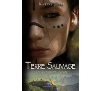 Terre Sauvage - tome 2 : La Grande Migration