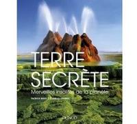 Terre secrète-Merveilles insolites de la planète Patrick Baud (Auteur), Charles Frankel (Auteur)