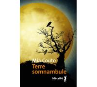 Terre somnambule - Mia Couto - A.m. Metailie - broché - Roman