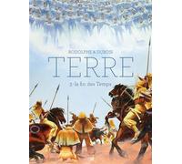 Terre - Tome 3 La Fin Des Temps - Christophe Dubois - Daniel Maghen Eds - cartonné - Bande dessinée