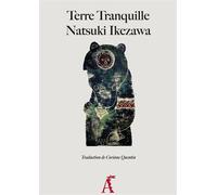 Terre tranquille - Natsuki Ikezawa - Atelier Akatombo - broché - Roman
