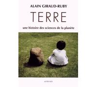 Terre - Une Histoire Des Sciences De La Planète