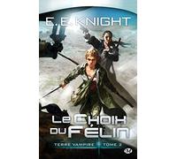 Terre Vampire, Tome 2: Le Choix du Félin