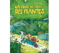 TERRE VIVANTE La folle histoire des plantes tome 1