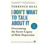 Terrence Real I Don't Want to Talk about it (Poche)