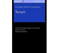 Terreni. Fiscalità diretta e indiretta nella gestione e nel trasferimento. Lottizzazioni e permute. Agevolazioni per l'agricoltura