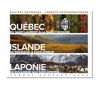 TERRES AUTHENTIQUES. QUEBEC, ISLANDE, LAPONIE