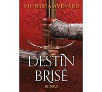 Terres brisées - Tome 03 Destin brisé (broché) Victoria Aveyard (Auteur), Michel Pagel (Traduction)