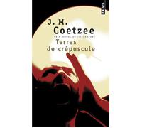 Terres de crépuscule - John Maxwell Coetzee - Points - Poche - Roman