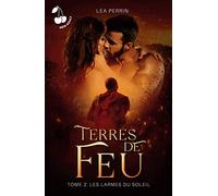 Terres de feu: Tome 2 - Les larmes du soleil