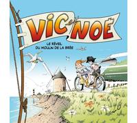 TERRES DE L'OUEST Vic et Noé Tome 11 : Le réveil du moulin de La Brée