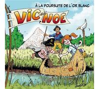 TERRES DE L'OUEST Vic et Noé Tome 7 : A la poursuite de l'or blanc