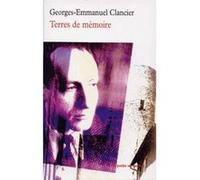 Terres de mémoire/Vrai visage Georges-Emmanuel Clancier (Auteur)