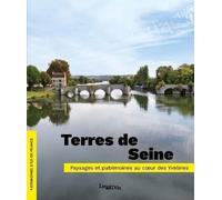 Terres de Seine: Paysages et patrimoines au cur des Yvelines