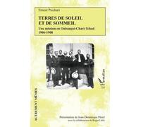 Terres de soleil et de sommeil: Une mission en Oubangui-Chari-Tchad 1906-1908