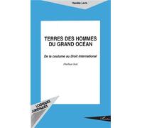Terres des hommes du grand ocean De la coutume au droit international (Pacifique Sud) - Daniele Levis - L'harmattan - broché - Livre