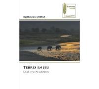 Terres en jeu: Destins en suspens