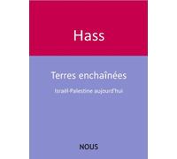 Terres enchaînées Israël-Palestine aujourd'hui - Catherine Hass - Nous Eds - broché - Essai