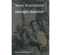 Terres et entretiens - Georges Jeanclos - Ecole Nat.sup.des Beaux-Arts - broché - Essai