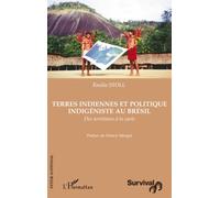 Terres indiennes et politique indigéniste au Brésil Des territoires à la carte - Emilie Stoll - L'harmattan - broché - Essai