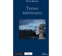 Terres intérieures - Pierre Bénard - L'harmattan - broché - Poésie