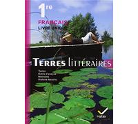 Terres littéraires Français livre unique 1re éd. 2011 - Manuel de l'élève (format compact)