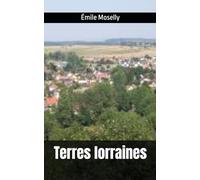 Terres lorraines: Émile Moselly