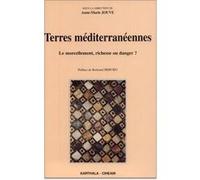 Terres méditerranéennes. Le morcellement, richesse ou danger? Anne-Marie Jouve (Coordination éditoriale)