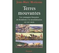 Terres mouvantes : Les Campagnes françaises du féodalisme à la mondialisation (1150-1850)