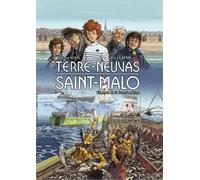 Terres-Neuvas Saint-Malo: L'épopée de la Grande pêche
