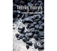 Terres noires Christian Laborie (Auteur)