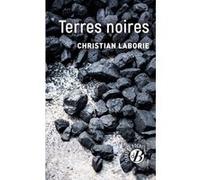 Terres noires Christian Laborie (Auteur)
