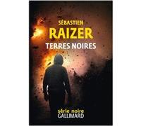 Sébastien Raizer – Terres noires – Roman – Broché
