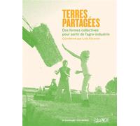Terres partagées - Des fermes collectives pour sortir de l'a - The Silence - Passager Clandestin - broché - Essai