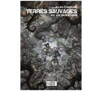 Terres Sauvages - Tome 1 - Le Roncier