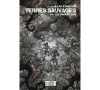 Terres Sauvages - Tome 1 - Le Roncier