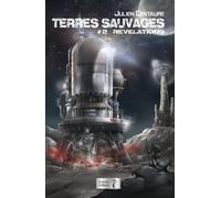 Terres Sauvages - Tome 2 - Révélations