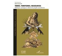 Irène Bellier – Terres, territoires, ressources – Politiques, pratiques et droits des peuples autochtones – Broché