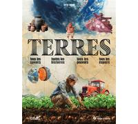 Terres Tous les savoirs, toutes les histoires, tous les pouvoirs, tous les espoirs - Serge Schall - Terre Vivante - relié - Beau livre