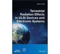 Terrestrial Radiation Effects in ULSI Devices and Electronic Systems by Eishi H. Ibe Eishi H. Ibe (Auteur)
