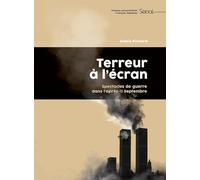Terreur à l'écran: Spectacles de guerre dans les séries de l'après-11 Septembre