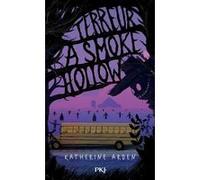 Terreur a Smoke Hollow Katherine Arden (Auteur), Maud Ortalda (Traduction)