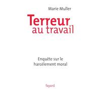 Terreur au travail : Enquête sur le harcèlement moral