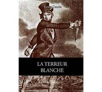 Terreur blanche Ernest Daudet (Auteur)