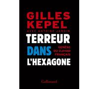 Terreur dans l'Hexagone: Genèse du djihad français
