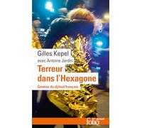 Terreur dans l'Hexagone: Genèse du djihad français