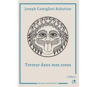 Terreur dans mes roses - Joseph Camiglieri Sabattier - L'editeur A Part - broché - Poésie