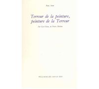 Terreur de la peinture, peinture de la Terreur Sur les Onze de Pierre Michon - Paul Audi - William Blake - broché - Essai