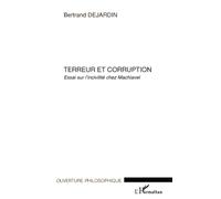 Terreur et corruption: Essai sur l'incivilité chez Machiavel